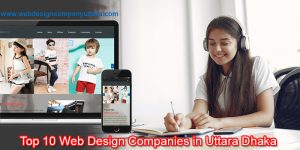 Top 10 Web Design Companies in Uttara Dhaka